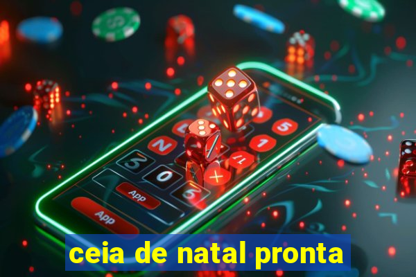 ceia de natal pronta